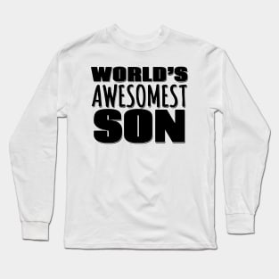 World's Awesomest Son Long Sleeve T-Shirt